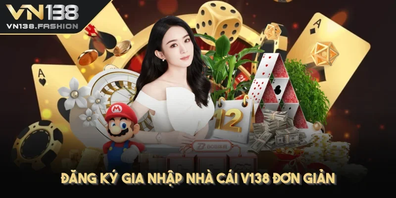 Đăng ký gia nhập nhà cái V138 đơn giản